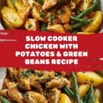 Slow Cooker Chicken and Potatoes with Green Beans Recipe