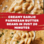 20-Minute Creamy Garlic Parmesan Butter Beans Recipe