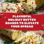 Holiday Spread with Butter Boards Recipe