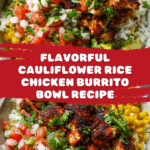 Cauliflower Rice Chicken Burrito Bowl Recipe
