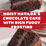 Matilda's Chocolate Cake Recipe