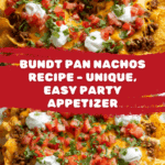Bundt Pan Nachos – Easy Party Appetizer with a Twist Recipe
