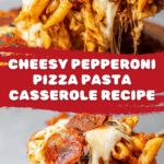 Pizza Pasta Casserole Recipe