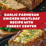 Garlic Parmesan Chicken Meatloaf Recipe