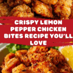 Crispy Lemon Pepper Chicken Bites Recipe